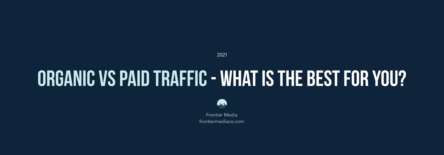 Organic vs Paid Traffic - What is the best for you?