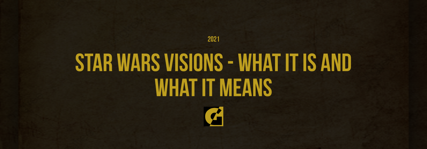 Star Wars Visions - What it is and What it Means