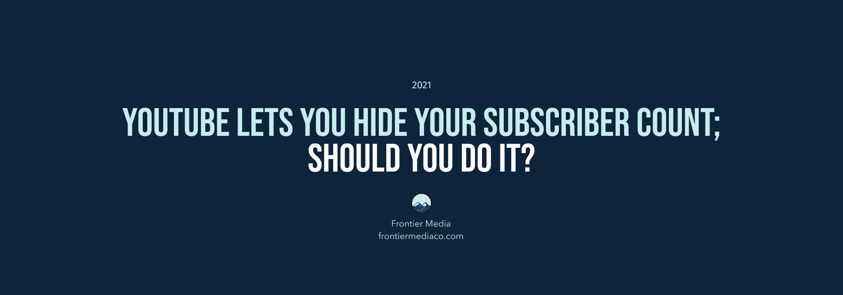 YouTube Lets You Hide Your Subscriber Count; Should You Do It?