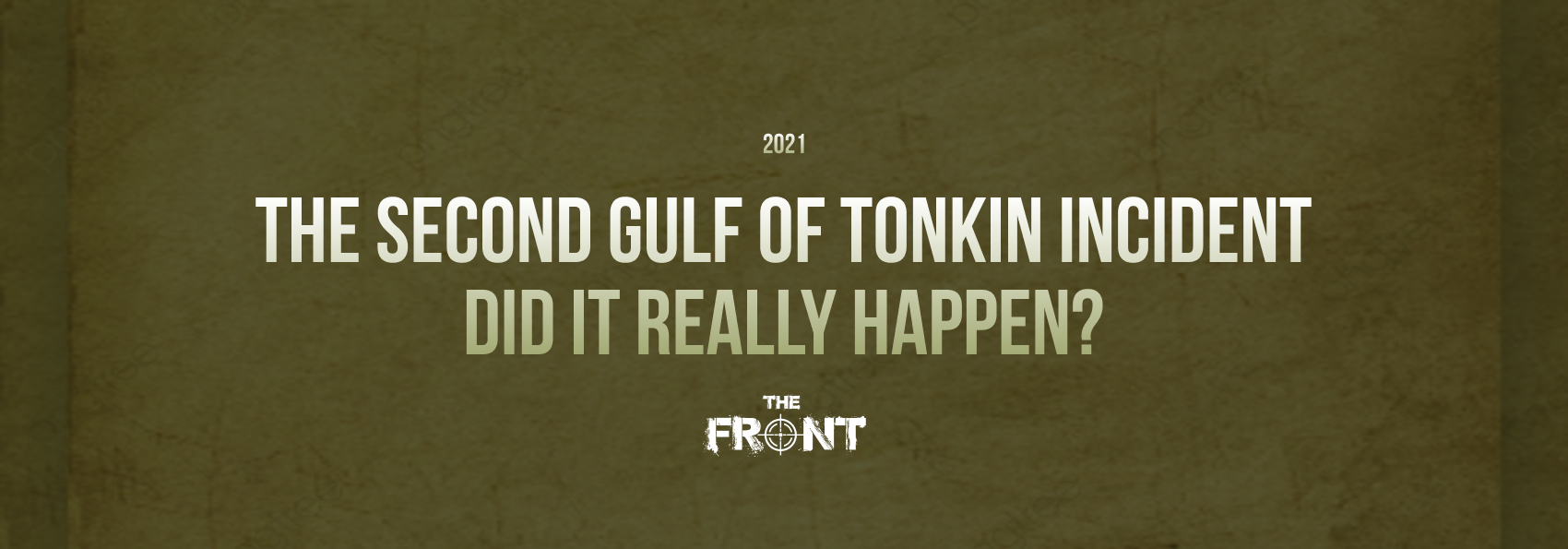 The 2nd Gulf of Tonkin Incident - Did it happen?